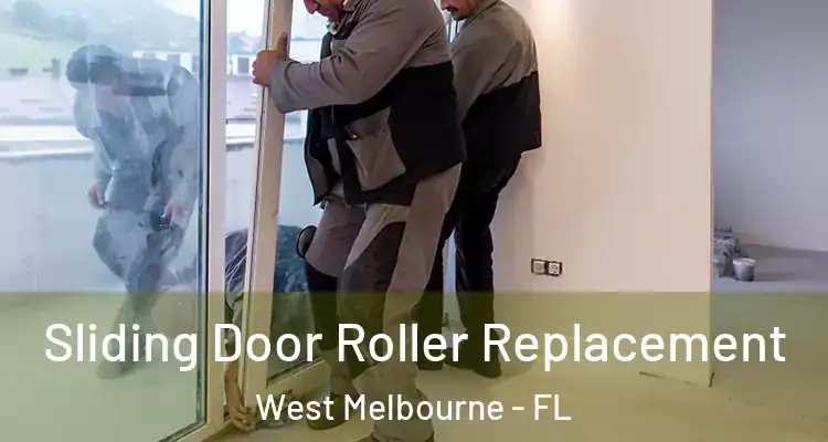  Sliding Door Roller Replacement West Melbourne - FL